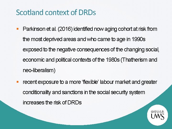 Scotland context of DRDs § Parkinson et al. (2016) identified now aging cohort at