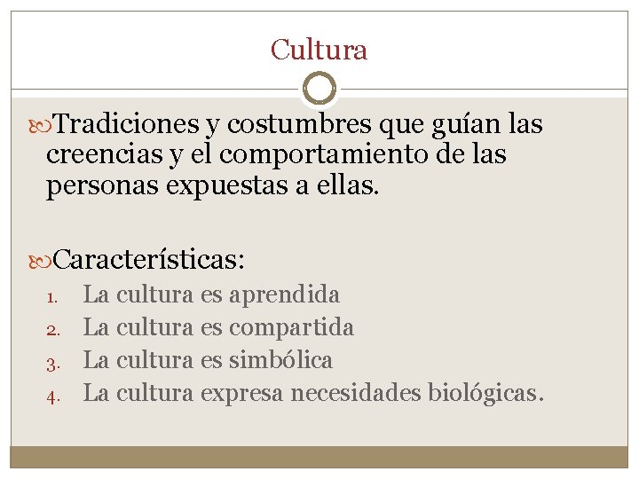 Cultura Tradiciones y costumbres que guían las creencias y el comportamiento de las personas