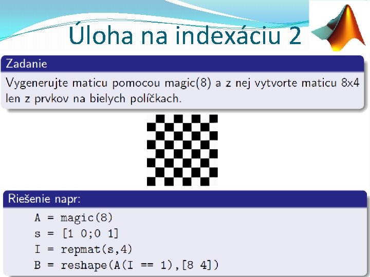 Úloha na indexáciu 2 Základy počítačovej grafiky a spracovanie obrazu 2019/2020 24 