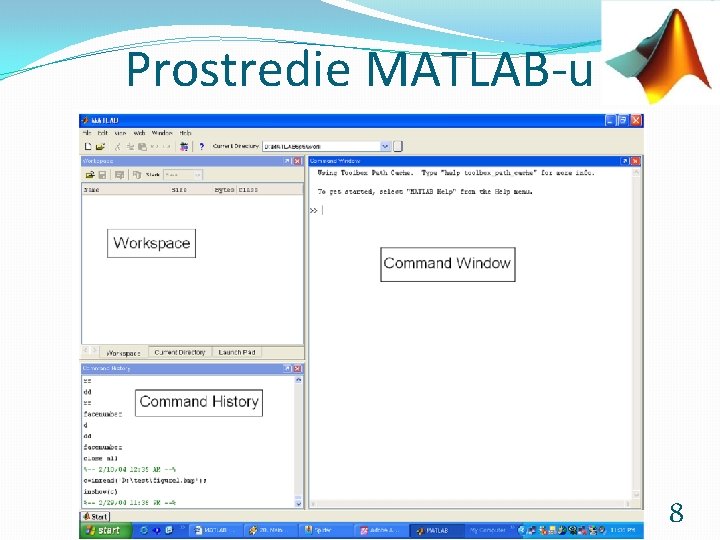 Prostredie MATLAB-u Základy počítačovej grafiky a spracovanie obrazu 2019/2020 8 