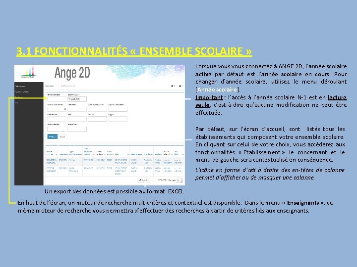 3. 1 FONCTIONNALITÉS « ENSEMBLE SCOLAIRE » Lorsque vous connectez à ANGE 2 D,