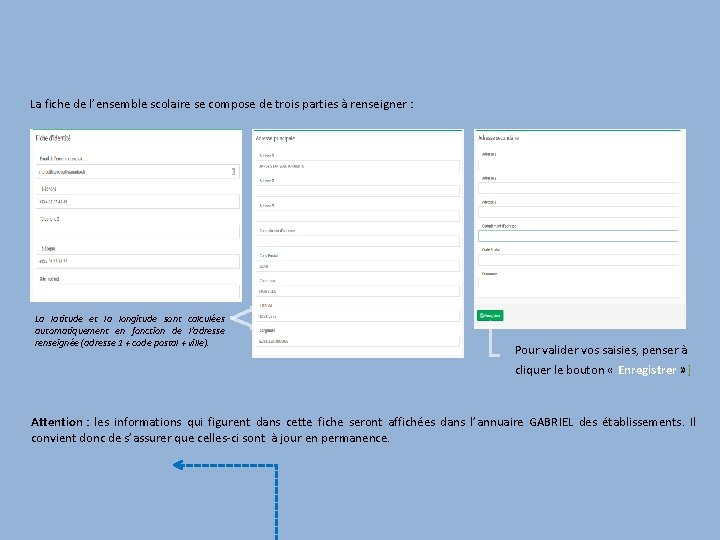 La fiche de l’ensemble scolaire se compose de trois parties à renseigner : La