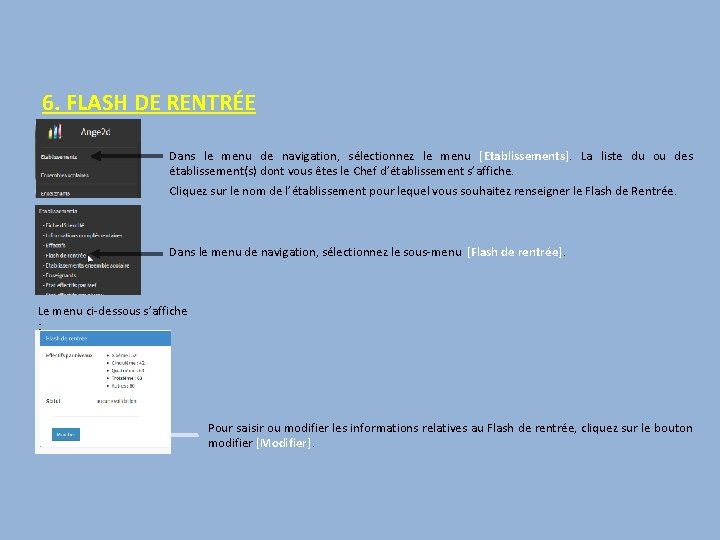 6. FLASH DE RENTRÉE Dans le menu de navigation, sélectionnez le menu [Etablissements]. La