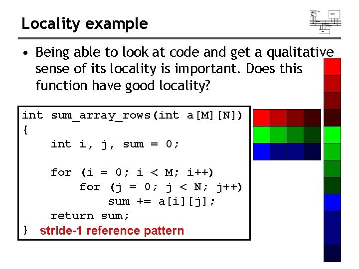 Locality example • Being able to look at code and get a qualitative sense