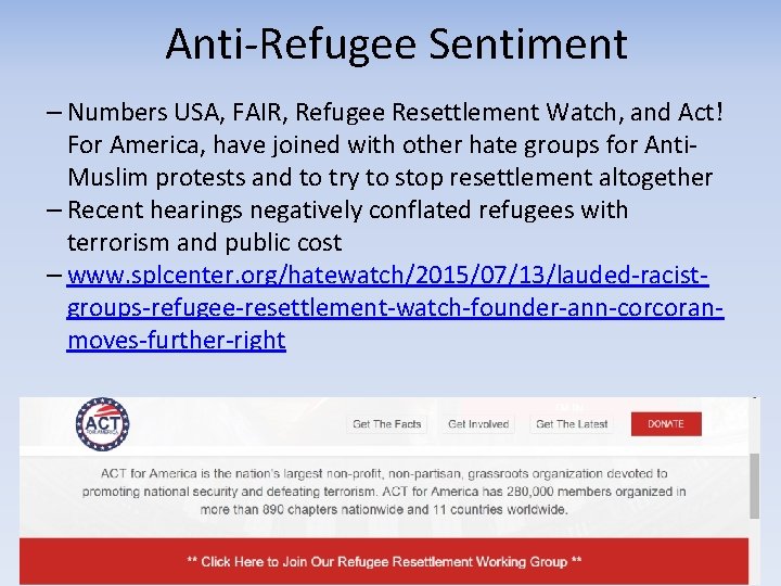 Anti-Refugee Sentiment – Numbers USA, FAIR, Refugee Resettlement Watch, and Act! For America, have