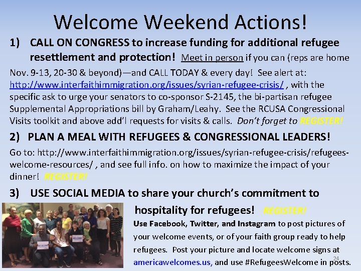 Welcome Weekend Actions! 1) CALL ON CONGRESS to increase funding for additional refugee resettlement