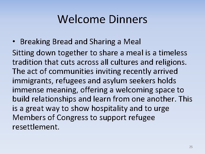 Welcome Dinners • Breaking Bread and Sharing a Meal Sitting down together to share