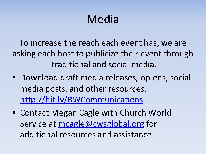 Media To increase the reach event has, we are asking each host to publicize