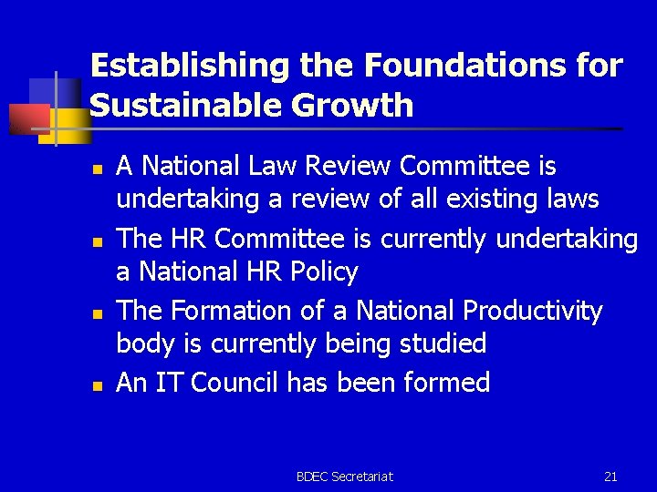 Establishing the Foundations for Sustainable Growth n n A National Law Review Committee is