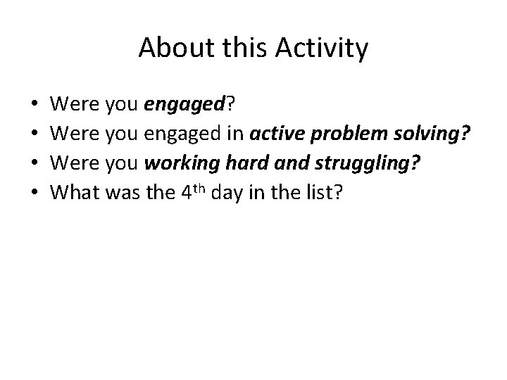 About this Activity • • Were you engaged? Were you engaged in active problem