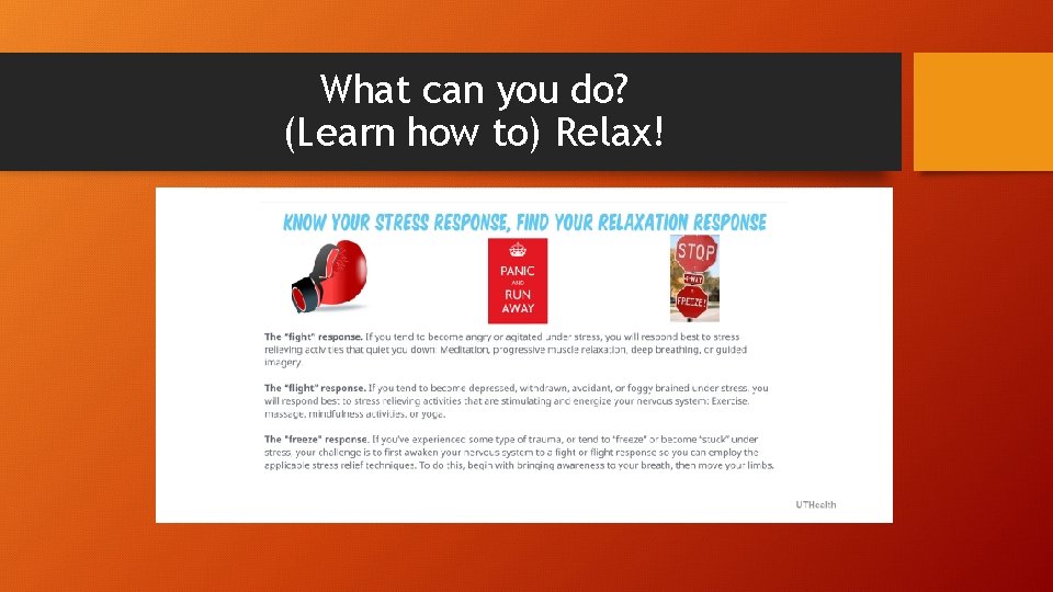 What can you do? (Learn how to) Relax! 