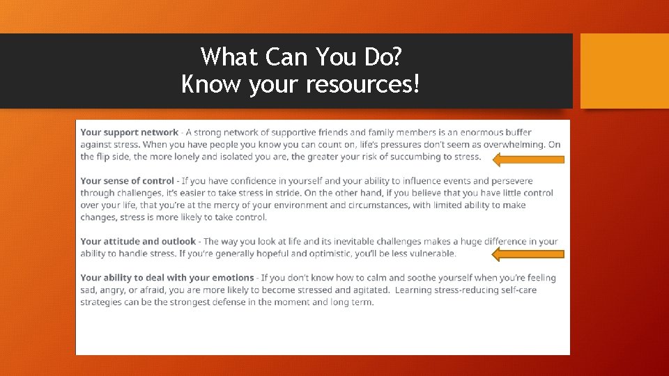 What Can You Do? Know your resources! 