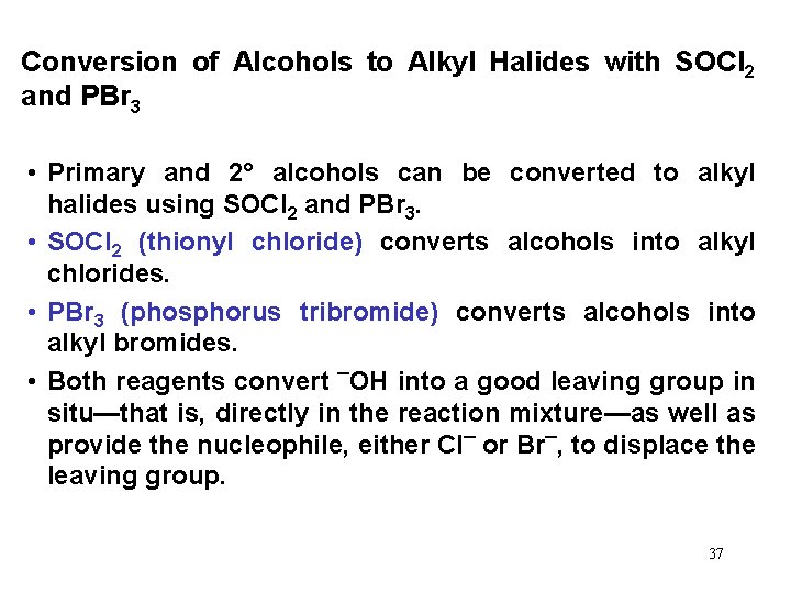 Conversion of Alcohols to Alkyl Halides with SOCl 2 and PBr 3 • Primary