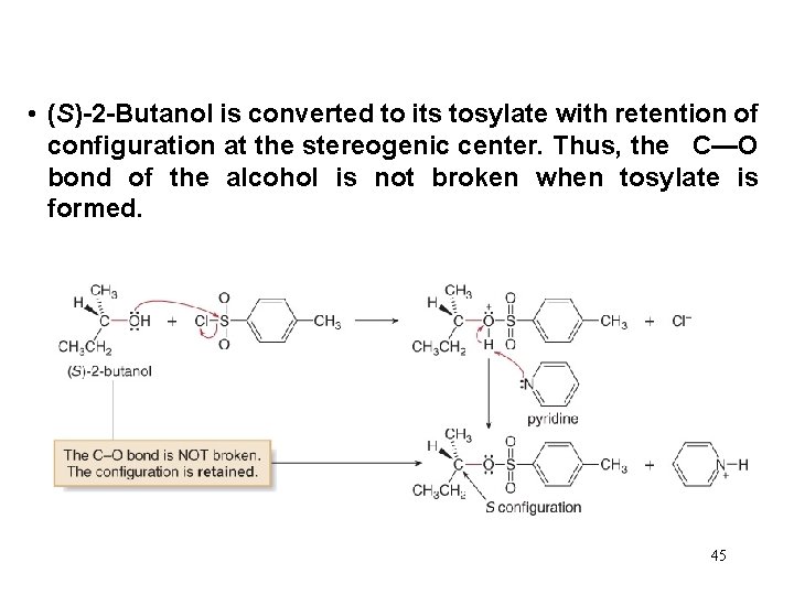  • (S)-2 -Butanol is converted to its tosylate with retention of configuration at