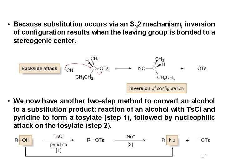  • Because substitution occurs via an SN 2 mechanism, inversion of configuration results