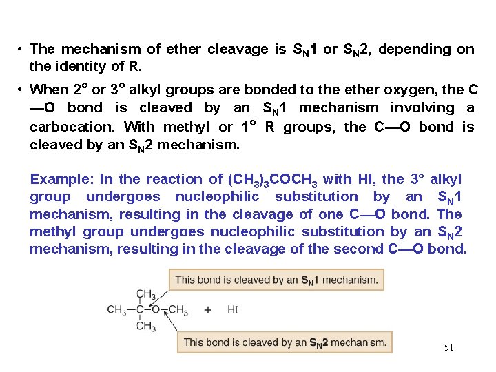  • The mechanism of ether cleavage is SN 1 or SN 2, depending