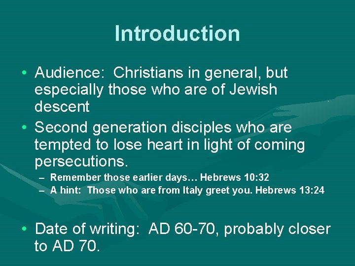 Introduction • Audience: Christians in general, but especially those who are of Jewish descent