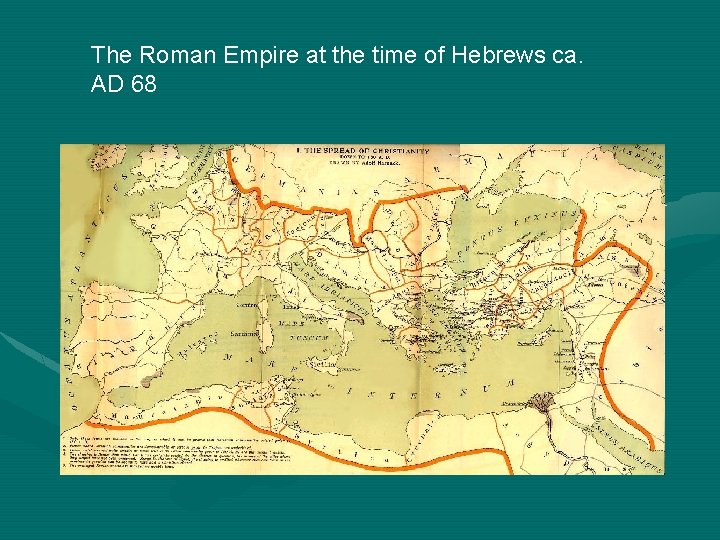 The Roman Empire at the time of Hebrews ca. AD 68 