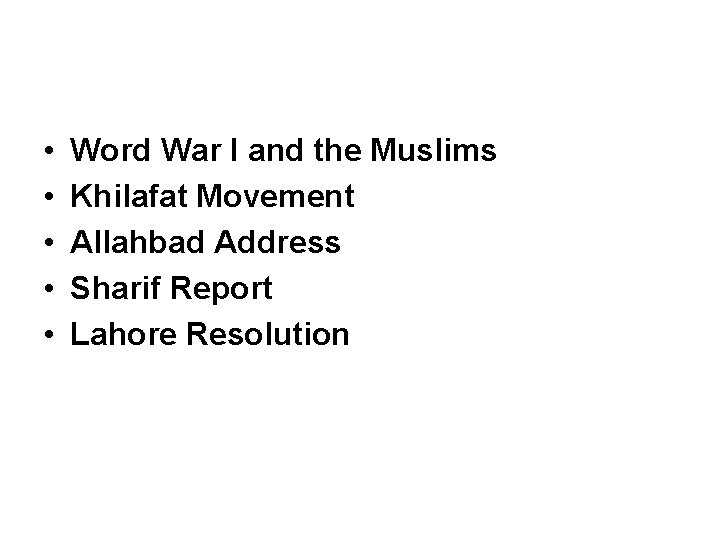  • • • Word War I and the Muslims Khilafat Movement Allahbad Address