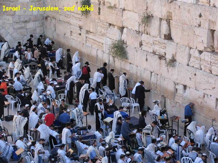 Israel - Jerusalem, zeď nářků 