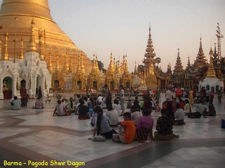 Barma – Pagoda Shwe Dagon 