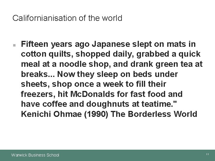 Californianisation of the world n Fifteen years ago Japanese slept on mats in cotton