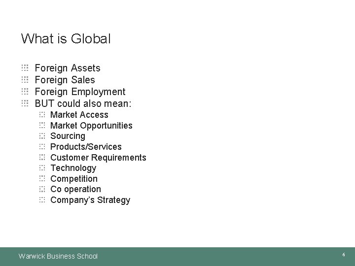 What is Global Foreign Assets Foreign Sales Foreign Employment BUT could also mean: Market