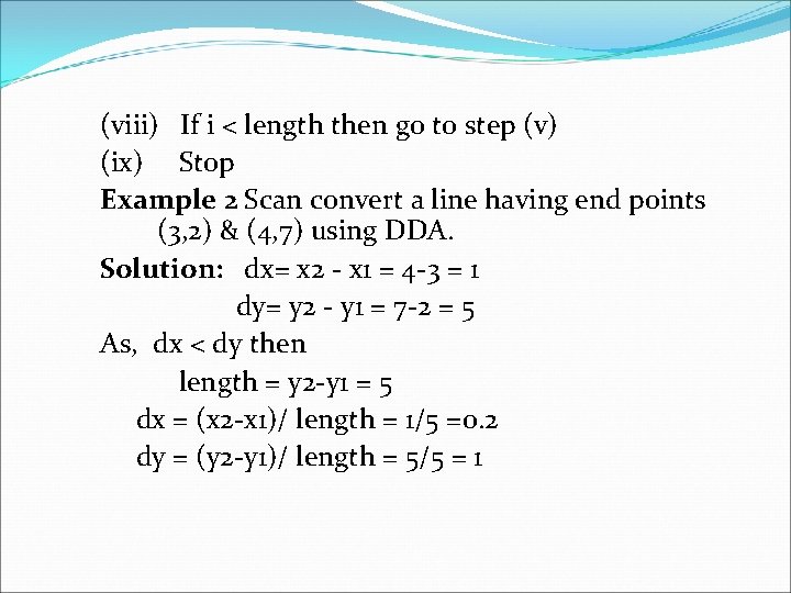 (viii) If i < length then go to step (v) (ix) Stop Example 2 (viii) If i < length then go to step (v) (ix) Stop Example 2