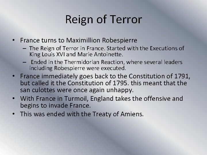 Reign of Terror • France turns to Maximillion Robespierre – The Reign of Terror