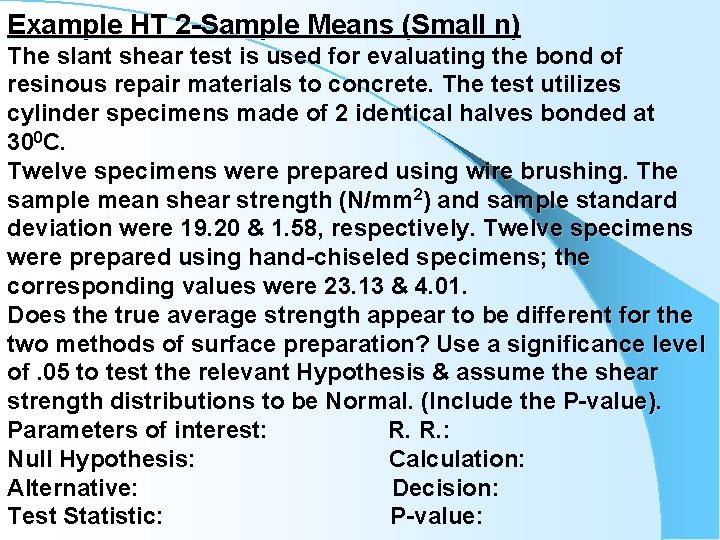 Example HT 2 -Sample Means (Small n) The slant shear test is used for
