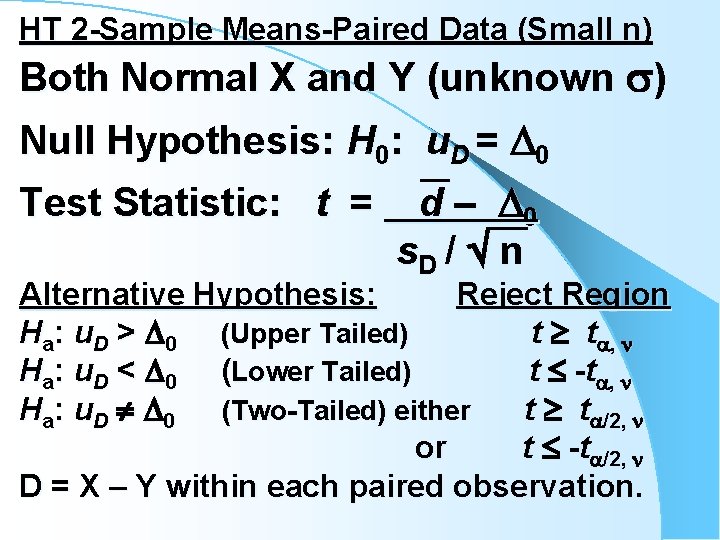 HT 2 -Sample Means-Paired Data (Small n) Both Normal X and Y (unknown )
