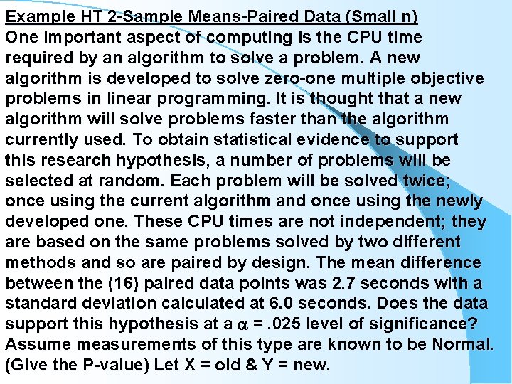 Example HT 2 -Sample Means-Paired Data (Small n) One important aspect of computing is