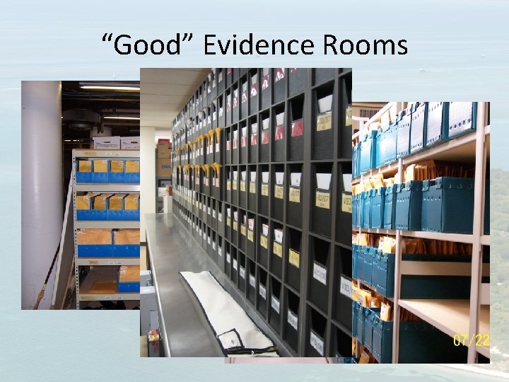“Good” Evidence Rooms 