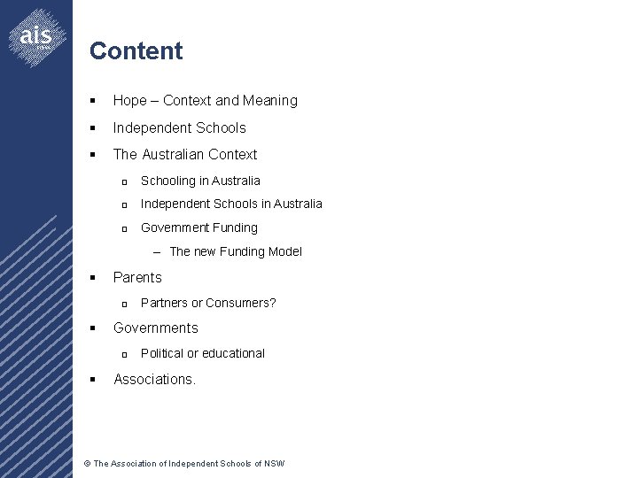 Content § Hope – Context and Meaning § Independent Schools § The Australian Context