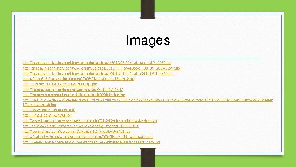 Images http: //jasontaylor. dyndns. org/blog/wp-content/uploads/2012/07/004_pb_duo_IMG_5036. jpg http: //thisdayintechhistory. com/wp-content/uploads/2012/11/Power. Book_100_01_2007 -02 -17. jpg http: