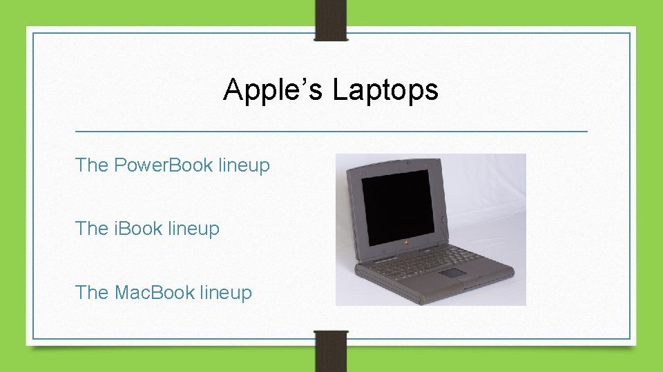 The Evolution of Apples laptops By Benjamin Anderson