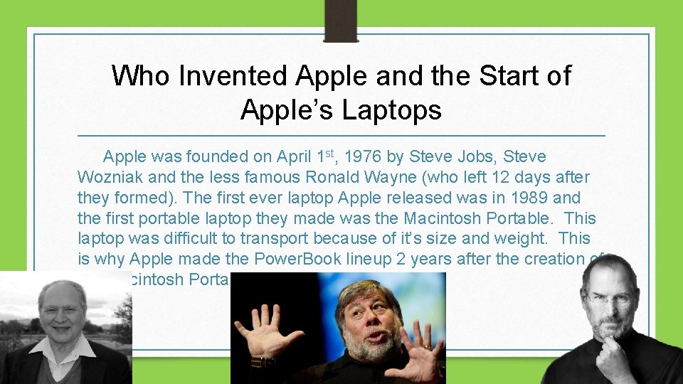 Who Invented Apple and the Start of Apple’s Laptops Apple was founded on April
