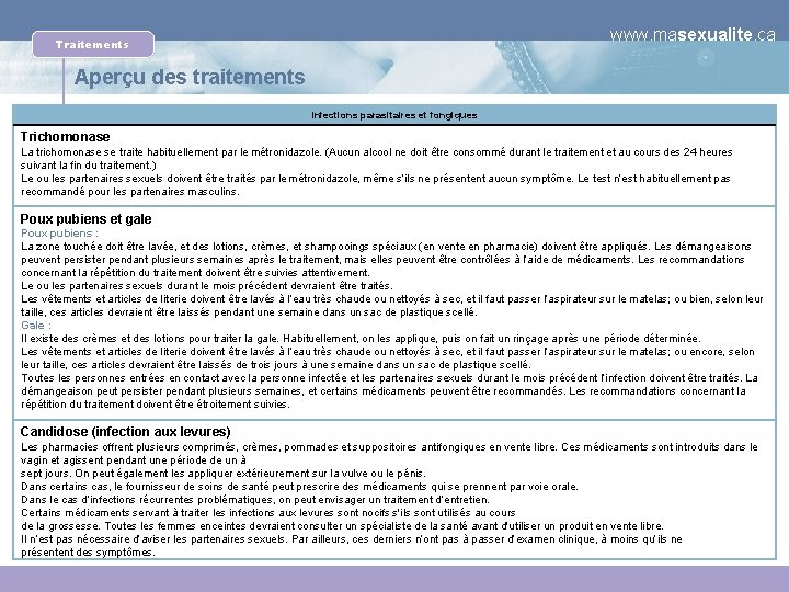 www. masexualite. ca Traitements Aperçu des traitements Infections parasitaires et fongiques Trichomonase La trichomonase