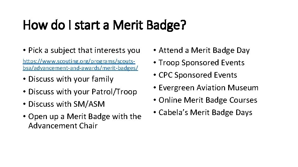 How do I start a Merit Badge? • Pick a subject that interests you