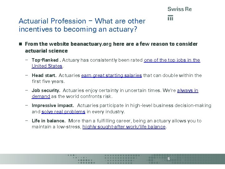 Actuarial Profession – What are other incentives to becoming an actuary? From the website