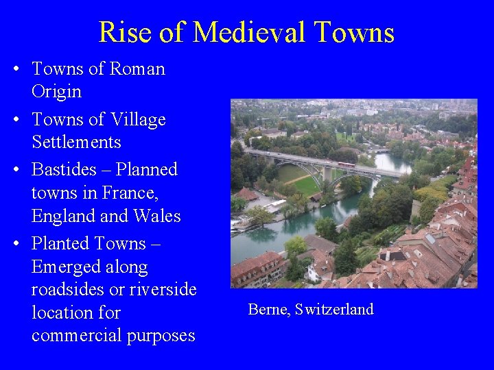 Rise of Medieval Towns • Towns of Roman Origin • Towns of Village Settlements