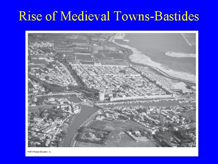 Rise of Medieval Towns-Bastides 