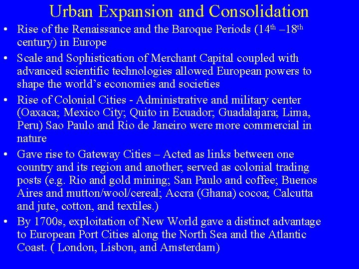 Urban Expansion and Consolidation • Rise of the Renaissance and the Baroque Periods (14