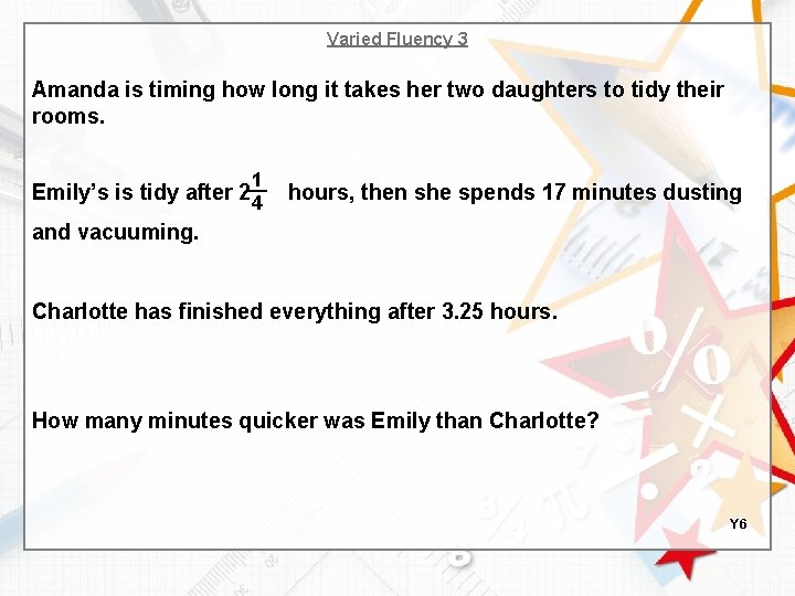 Varied Fluency 3 Amanda is timing how long it takes her two daughters to