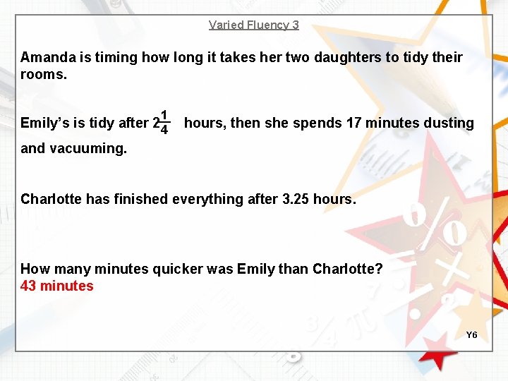 Varied Fluency 3 Amanda is timing how long it takes her two daughters to