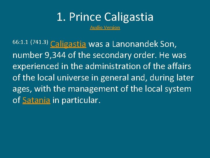 1. Prince Caligastia Audio Version Caligastia was a Lanonandek Son, number 9, 344 of