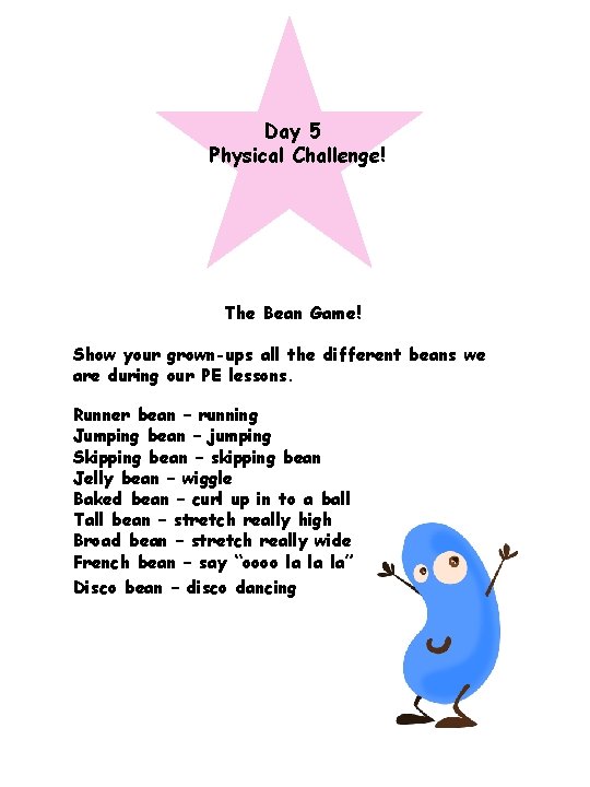 Day 5 Physical Challenge! The Bean Game! Show your grown-ups all the different beans