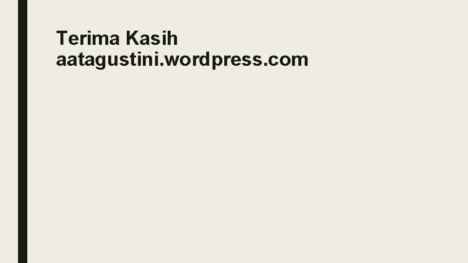 Terima Kasih aatagustini. wordpress. com 