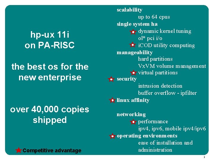hp-ux 11 i on PA-RISC the best os for the new enterprise over 40,