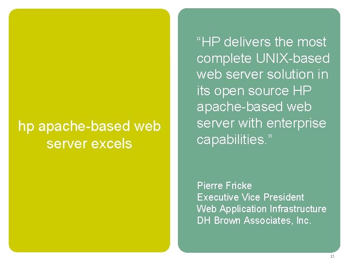 hp apache-based web server excels “HP delivers the most complete UNIX-based web server solution